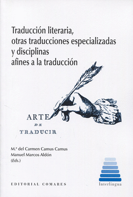 TRADUCCIN LITERARIA, OTRAS TRADUCCIONES ESPECIALIZADAS Y DISCIPLINAS AFINES A LA TRADUCCION