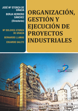 ORGANIZACION GESTION Y EJECUCION DE PROYECTOS INDUSTRIALES