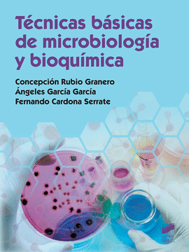 TÉCNICAS BÁSICAS DE MICROBIOLOGÍA Y BIOQUÍMICA