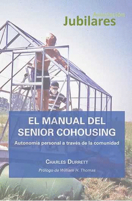 EL MANUAL DEL SENIOR COHOUSING AUTONOMIA PERSONAL A TRAVES DE LA COMUNIDAD