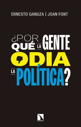 POR QU LA GENTE ODIA LA POLTICA?