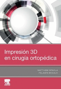 IMPRESION 3D EN CIRUGIA ORTOPEDICA