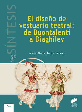 EL DISEO DE VESTUARIO TEATRAL: DE BUONTALENTI A DIAGHILEV