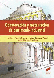 CONSERVACIÓN Y RESTAURACIÓN DE PATRIMONIO INDUSTRIAL