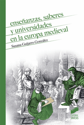 ENSEANZAS, SABERES Y UNIVERSIDADES EN LA EUROPA MEDIEVAL