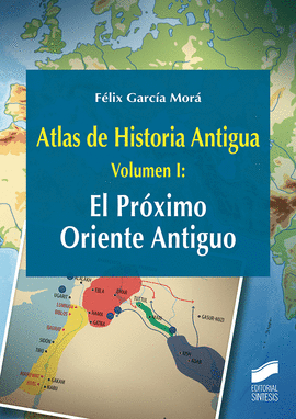 ATLAS DE HISTORIA ANTIGUA VOLUMEN I EL PROXIMO ORIENTE ANTIGUO