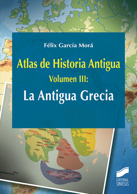 ATLAS DE HISTORIA ANTIGUA VOLUMEN III LA ANTIGUA GRECIA