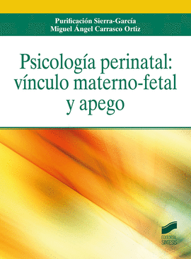 PSICOLOGIA PERINATAL: VINCULO MATERNO-FETAL Y APEGO