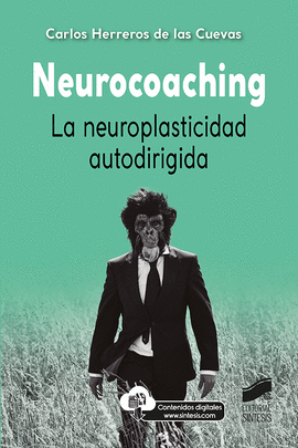 NEUROCOACHING. LA NEUROPLASTICIDAD AUTODIRIGIDA