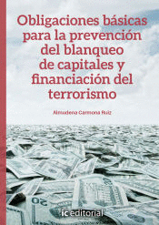 OBLIGACIONES BASICAS PARA LA PREVENCION DEL BLANQUEO DE CAPITALES Y FINANCIACION
