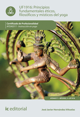 PRINCIPIOS FUNDAMENTALES ETICOS FILOSOFICOS Y MISTICOS EN YOGA.  AFDA0311 - INS