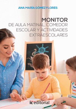 MONITOR DE AULA MATINAL, COMEDOR ESCOLAR Y ACTIVIDADES EXTRAESCOLARES