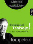 REINVENTANDO EL TRABAJO! LAS CLAVES DE LA PRODUCTIVIDAD