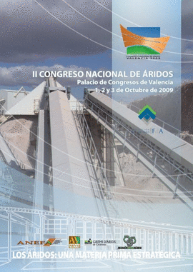 II CONGRESO NACIONAL DE ARIDOS VALENCIA 2009  LOS ARIDOS: UNA MATERIA PRIMA ESTRATEGICA PONENCIAS Y