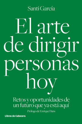 EL ARTE DE DIRIGIR PERSONAS HOY
