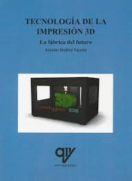 TECNOLOGÍA DE LA IMPRESIÓN 3D