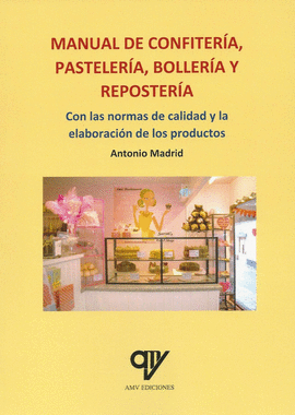 MANUAL DE CONFITERIA PASTELERIA BOLLERIA Y REPOSTERIA