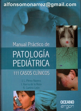 MANUAL PRACTICO DE PATOLOGIA PEDIATRICA 2 TOMOS 111 CASOS CLINICOS