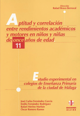 APTITUD Y CORRELACION ENTRE RENDIMIENTOS ACADEMICOS Y MOTORES EN NIOS Y NIAS DE ONCE AOS DE EDAD