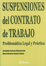 SUSPENSIONES DEL CONTRATO DE TRABAJO, PROBLEMATICA LEGAL Y PRACTICA