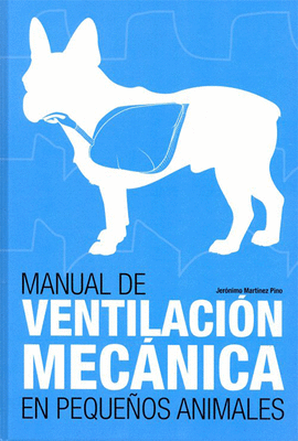 MANUAL DE VENTILACIÓN MECÁNICA EN PEQUEÑOS ANIMALES