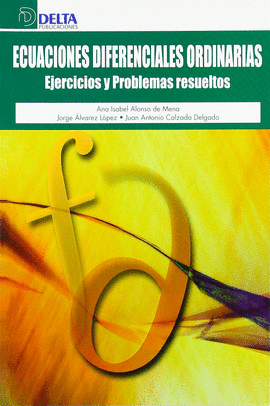 ECUACIONES DIFERENCIALES ORDINARIAS EJERCICIOS Y PROBLEMAS RESUE LTOS
