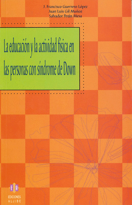 LA EDUCACION Y LA ACTIVIDAD FISICA EN LAS PERSONAS CON SINDROME DE DOWN