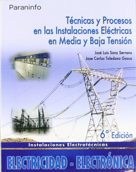 TECNICAS Y PROCESOS EN LAS INSTALACIONES ELECTRICAS EN MEDIA Y BAJA TENSION