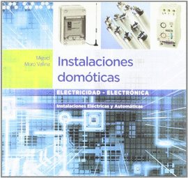 INSTALACIONES DOMOTICAS ELECTRICIDAD - ELECTRONICA + CD-ROM