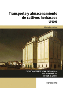 TRANSPORTE Y ALMACENAMIENTO DE CULTIVOS HERBACEOS UF0005
