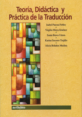 TEORIA, DIDACTICA Y PRACTICA DE LA TRADUCCION