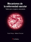 MECANISMOS DE LA ENFERMEDAD VASCULAR TEXTO PARA CIRUJANOS VASCULARES