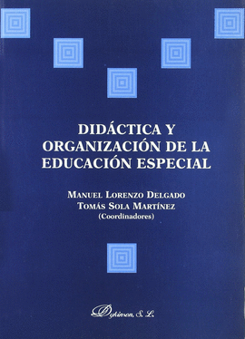 DIDACTICA Y ORGANIZACION DE LA EDUCACION ESPECIAL