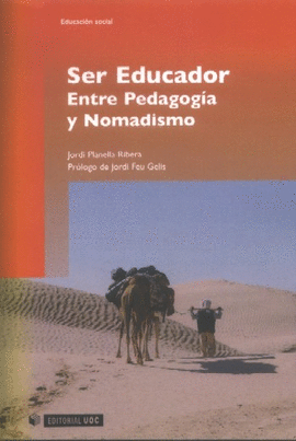 SER EDUCADOR ENTRE PEDAGOGIA Y NOMADISMO