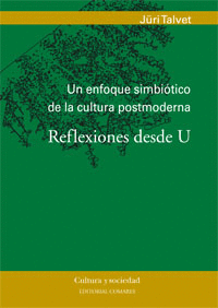 UN ENFOQUE SIMBIOTICO DE LA CULTURA POSTMODERNA. REFLEXIONES DESDE U.
