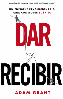 DAR Y RECIBIR POR QUE AYUDAR A LOS DEMAS CONDUCE AL EXITO