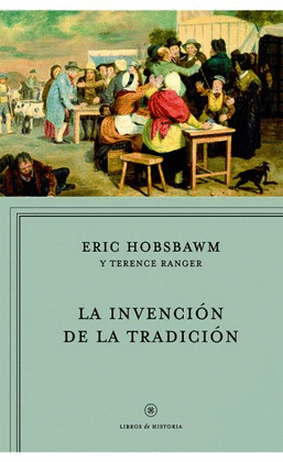 LA INVENCIN DE LA TRADICIN