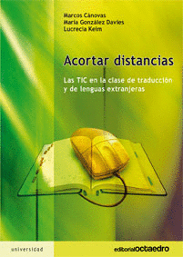 ACORTAR DISTANCIAS LAS TIC EN LA CLASE DE TRADUCCION Y DE LENGUAS EXTRANJERAS
