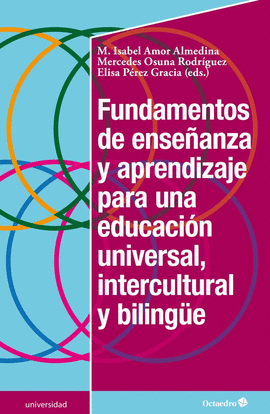 FUNDAMENTOS DE ENSEANZA Y APRENDIZAJE PARA UNA EDUCACIN UNIVERSAL, INTERCULTURAL Y BILINGE