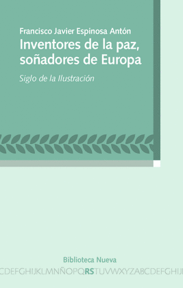 INVENTORES DE LA PAZ SOÑADORES DE EUROPA SIGLO DE LA ILUSTRACION (RAZON Y SOCIEDAD)