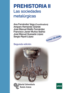 PREHISTORIA II LAS SOCIEDADES METALURGICAS + CD-ROM