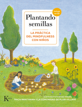 PLANTANDO SEMILLAS. LA PRCTICA DEL MINDFULNESS CON NIOS + CD-ROM