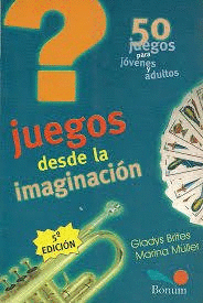 JUEGOS DESDE LA IMAGINACION
