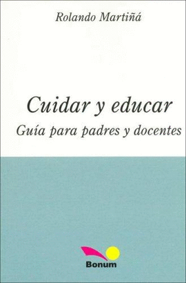 CUIDAR Y EDUCAR GUIA PARA PADRES Y DOCENTES