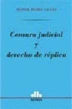 CENSURA JUDICIAL Y DERECHO DE REPLICA