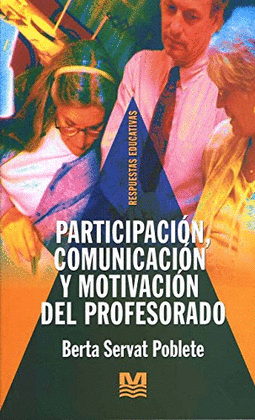 PARTICIPACION, COMUNICACION Y MOTIVACION DEL PROFESORADO