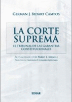 LA CORTE SUPREMA. EL TRIBUNAL DE LAS GARANTÍAS CONSTITUCIONALES