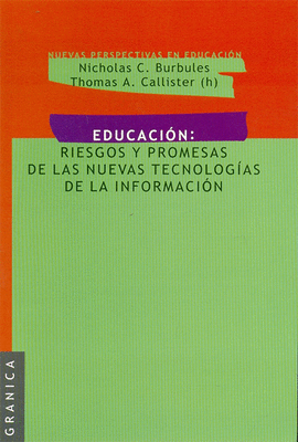 EDUCACION RIESGOS Y PROMESAS DE LAS NUEVAS TECNOLOGIAS DE LA INFORMACION