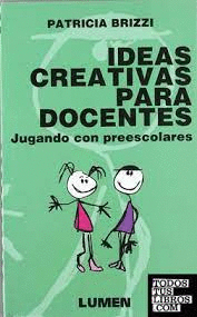 IDEAS CREATIVAS PARA DOCENTES JUGANDO CON PREESCOLARES