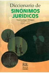 DICCIONARIO DE SINONIMOS JURIDICOS TERMINOLOGIA BILING?E ESPAÑOL - INGLES / INGLES - ESPAÑOL